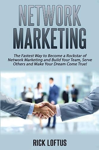 Network Marketing The Fastest Way to Become a Rockstar of Network Marketing and