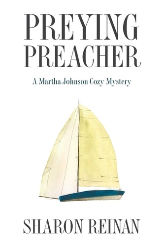 Preying Preacher A Martha Johnson Cozy Mystery