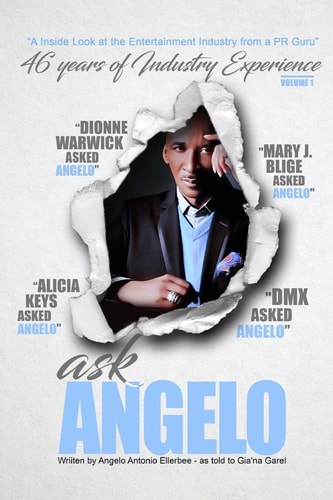 Ask Angelo An Inside Look at the Entertainment Industry From a PR Guru