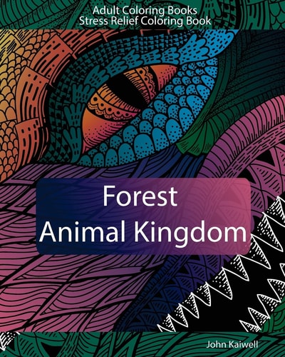Adult Coloring Books Forest Animal Kingdom: Stress Relief Coloring Book