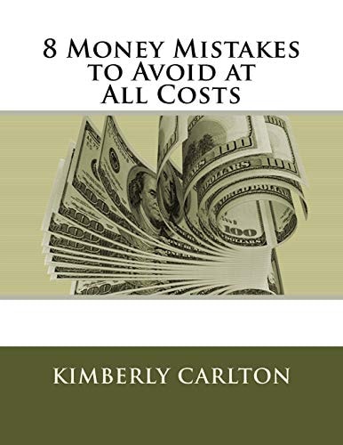 8 Money Mistakes to Avoid at All Costs