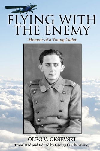Flying With The Enemy Memoir of a Young Cadet