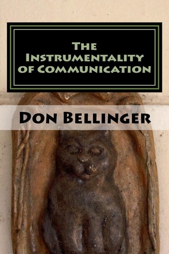 The Instrumentality of Communication Poems and Other Oddities