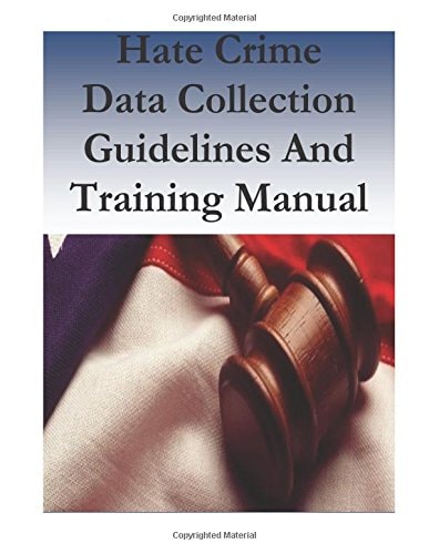 Hate Crime Data Collection Guidelines and Training Manual