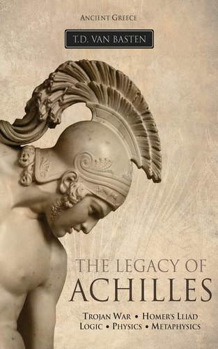 Ancient Greece The Legacy of Achilles