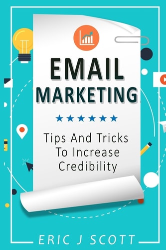 Email Marketing Tips and Tricks to Increase Credibility