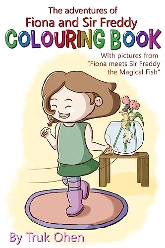 Colouring Book of 'Fiona Meets Sir Freddy the Magical Fish' The Adventures of Fiona and Sir Freddy