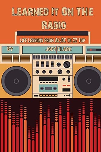 Learned It on The Radio Lessons from AC/DC to ZZ Top