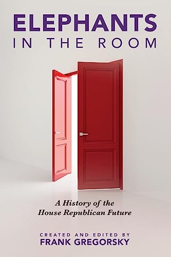 Elephants in the Room A History of the House Republican Future