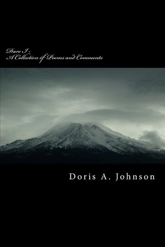 Dare I - a Collection of Poems and Comments