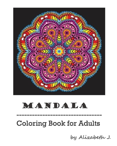 Mandala Adult Coloring Book: Mandala Coloring Book For Relax, Coloring Book for Stress Relief, Abstract Coloring Designs