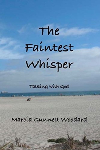 The Faintest Whisper Talking with God