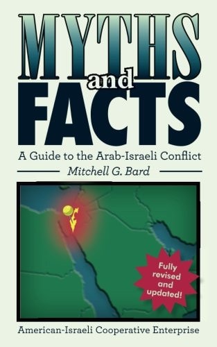 Myths and Facts A Guide to the Arab-Israeli Conflict
