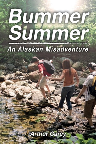 Bummer Summer An Alaskan Misadventure
