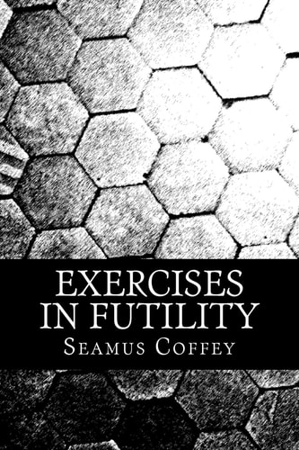Exercises In Futility The Short Stories Of XylonEx