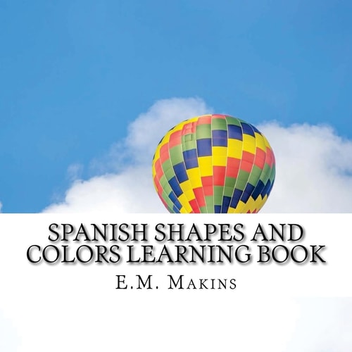 Spanish Shapes and Colors Learning Book