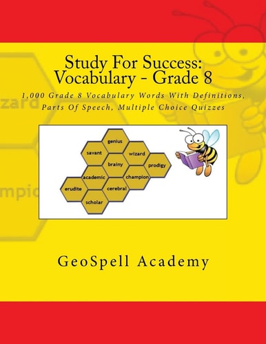 Study For Success Vocabulary - Grade 8: 1,000 Grade 8 Vocabulary Words With Definitions, Parts Of Speech, Multiple Choice Quizzes