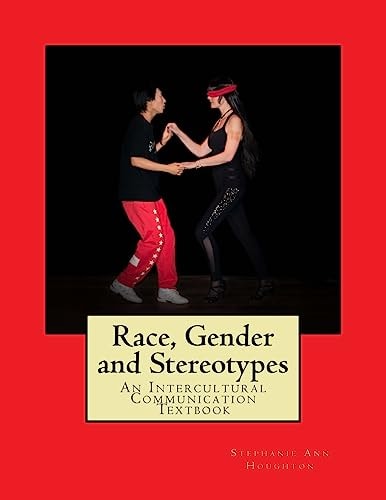 Race, Gender and Stereotypes An Intercultural Communication Textbook