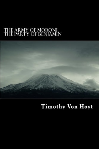 The Army of Moroni The Party of Benjamin