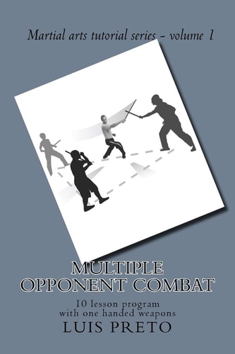 Multiple Opponent Combat 10 Lesson Program with One Handed Weapons