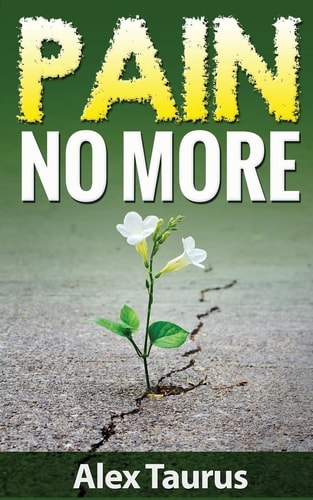 Pain No More Fast & Easy Self Healing Methods