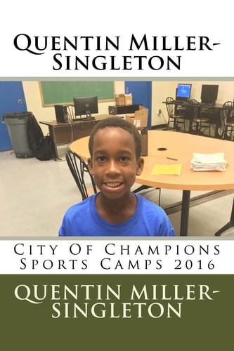 Quentin Miller-Singleton City of Champions Sports Camp 2016