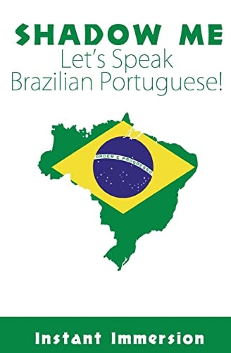 Shadow Me Let's Speak Brazilian Portuguese!