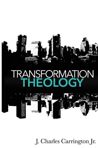 Transformation Theology The Keys To Change In Our Inner Cities