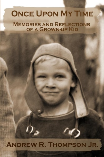 Once Upon My Time Memories and Reflections of a Grown-Up Kid