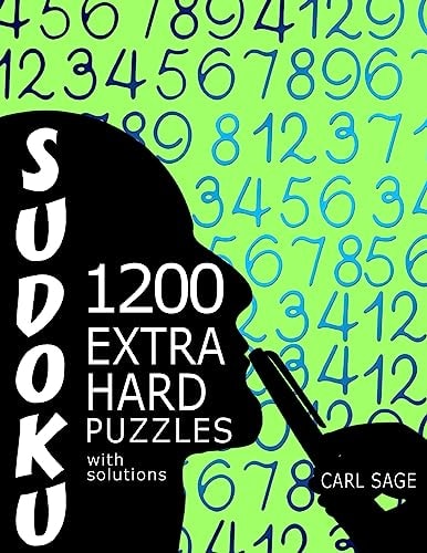 Sudoku 1,200 Extra Hard Puzzles With Solutions A Sudoku Sage Series Book