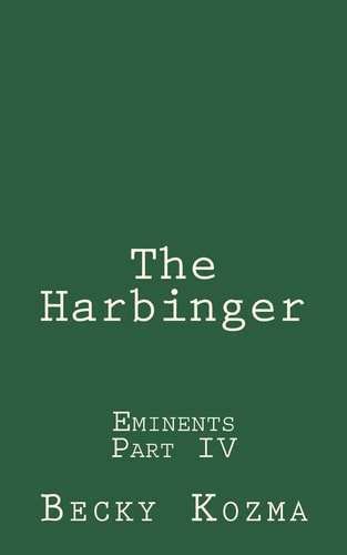 The Harbinger Eminents Part IV