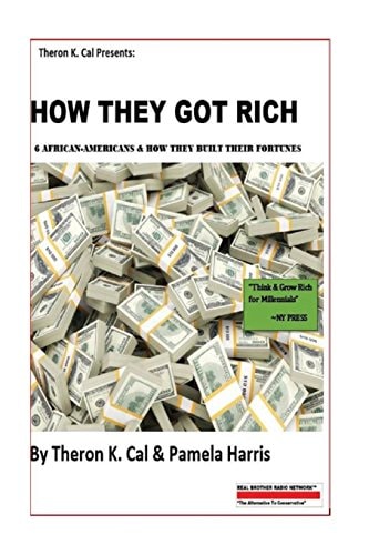 How They Got Rich 6 African-Americans and How They Built Their Fortunes