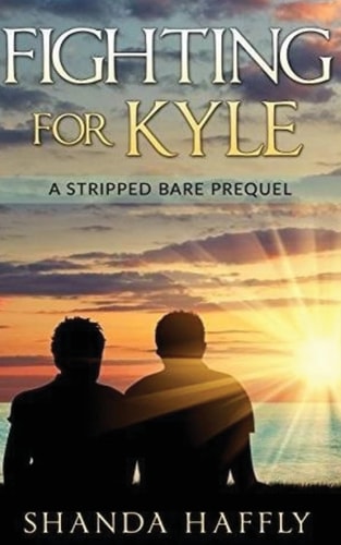 Fighting For Kyle A Stripped Bare Prequel