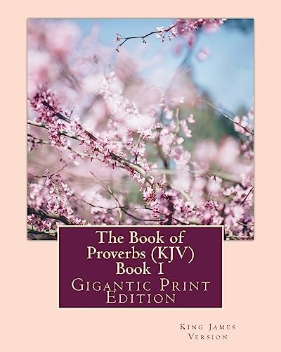 The Book of Proverbs (KJV) - Book 1 Gigantic Print Edition