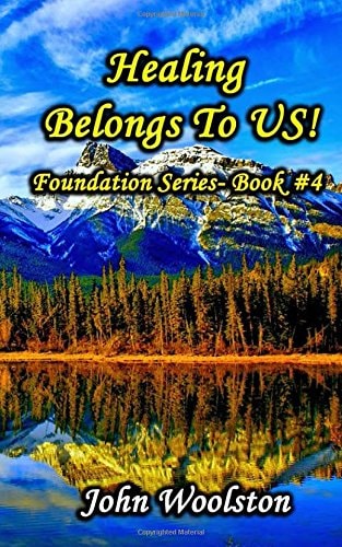 Healing Belongs To US! Foundation Series- Book #4