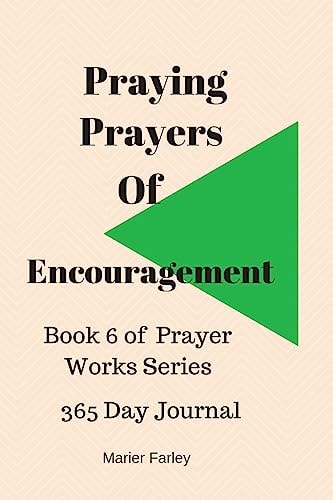 Praying Prayers of Encouragement Book 6 Prayer Works Series