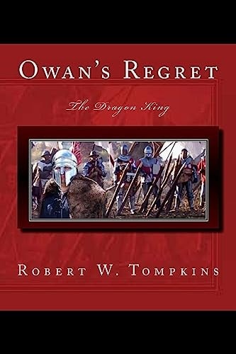 Owan's Regret The Dragon King: Book Seven of the Hagenspan Chronicles