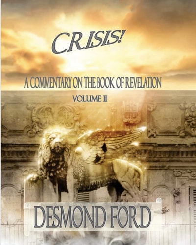 Crisis - VOLUME II A Commentary on the Book of Revelation