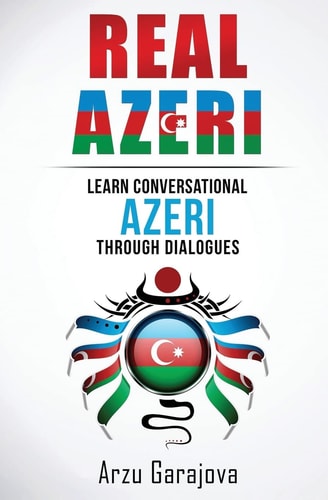 Real Azeri Learn Conversational Azeri Through Dialogues