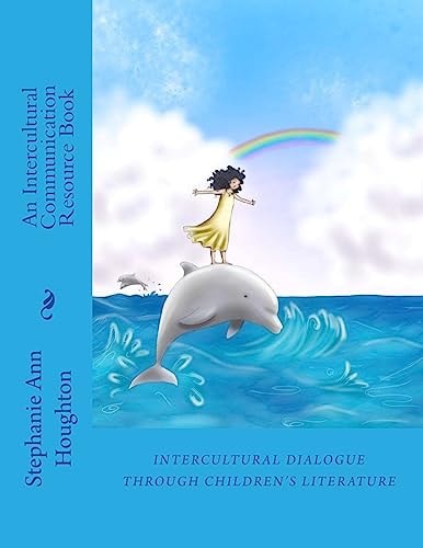 Intercultural Dialogue Through Children's Literature An Intercultural Communication Resource Book