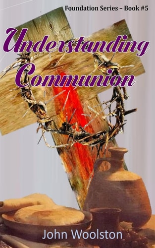 Understanding Communion Foundation Series- Book #5