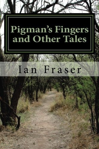Pigman's Fingers and Other Tales