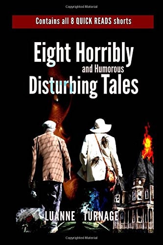 Eight Horribly Disturbing Tales Short Stories For Those Short on Time