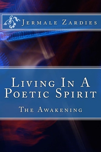 Living In A Poetic Spirit ReBorn 2011