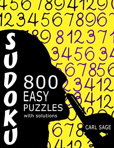 Sudoku 800 Easy Puzzles With Solutions A Sudoku Sage Series Boo