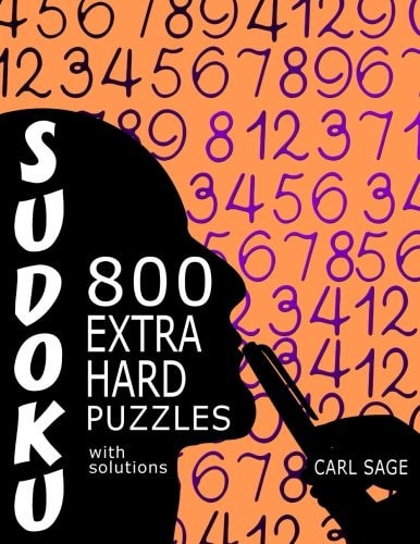 Sudoku 800 Extra Hard Puzzles With Solutions A Sudoku Sage Series Book