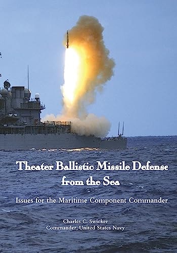 Theater Ballistic Missile Defense from the Sea Issues for the Maritime Component Commander