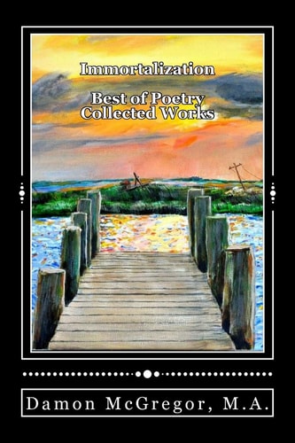 Immortalization Best of Poetry Collected Works