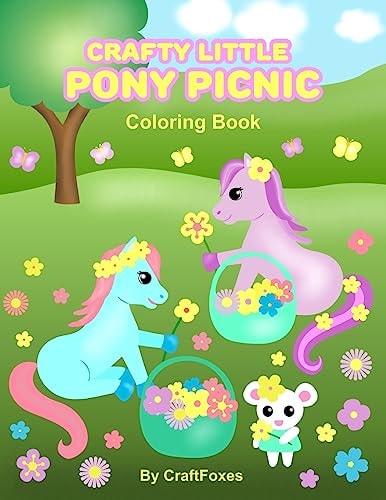 Crafty Little Pony Picnic A Coloring Book for a Day in the Park with Horses