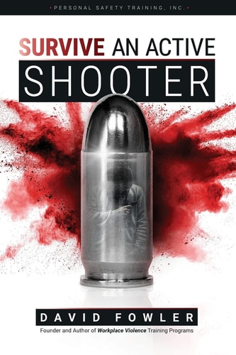 SURVIVE An Active Shooter Awareness, Preparedness, and Response for Extreme Violence